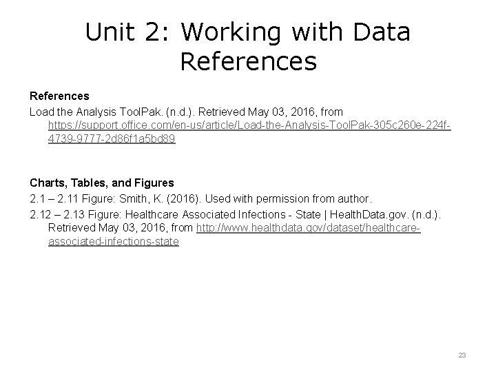 Unit 2: Working with Data References Load the Analysis Tool. Pak. (n. d. ).