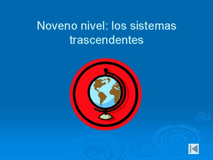 Noveno nivel: los sistemas trascendentes 