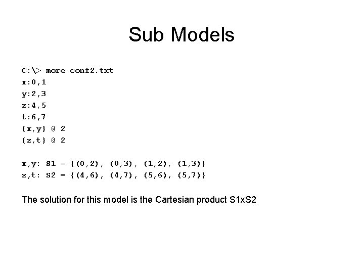 Sub Models C: > more conf 2. txt x: 0, 1 y: 2, 3