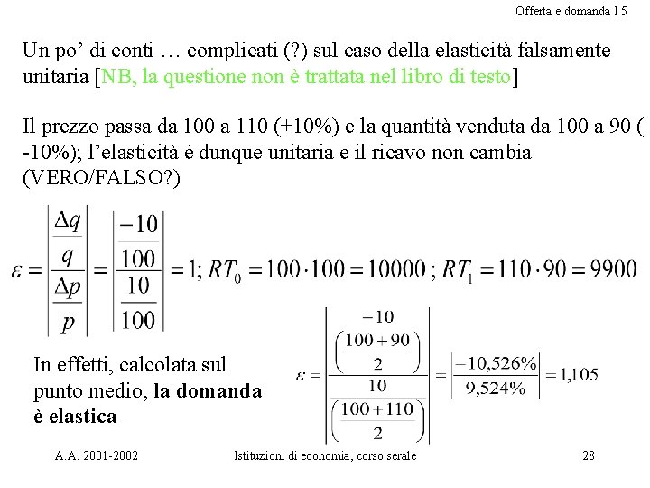 Offerta e domanda I 5 Un po’ di conti … complicati (? ) sul