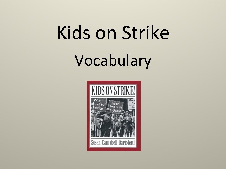 Kids on Strike Vocabulary 