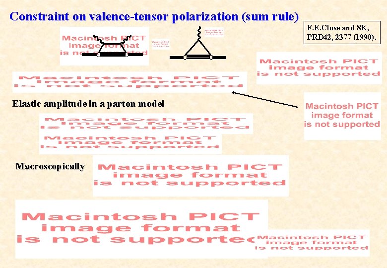 Constraint on valence-tensor polarization (sum rule) Elastic amplitude in a parton model Macroscopically F.
