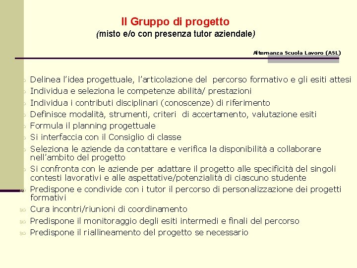 Il Gruppo di progetto (misto e/o con presenza tutor aziendale) Alternanza Scuola Lavoro (ASL)