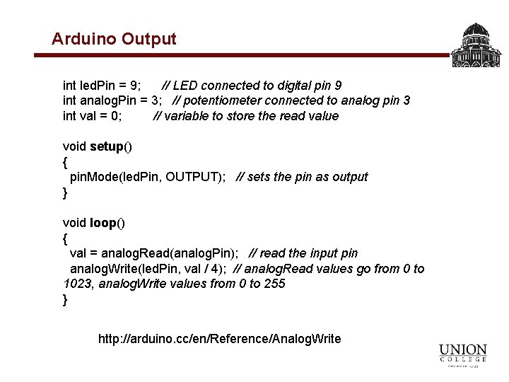 Arduino Output int led. Pin = 9; // LED connected to digital pin 9