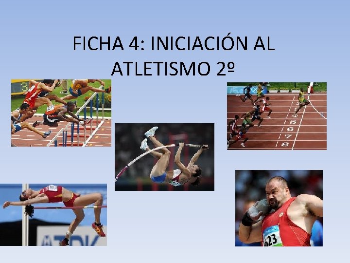 FICHA 4: INICIACIÓN AL ATLETISMO 2º 