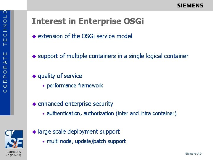 TECHNOLOGY CORPORATE Interest in Enterprise OSGi u extension u support u quality w of