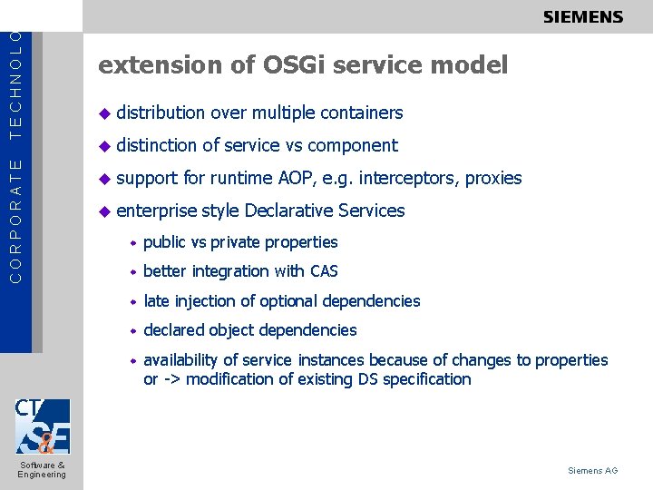 TECHNOLOGY CORPORATE Software & Engineering extension of OSGi service model u distribution u distinction