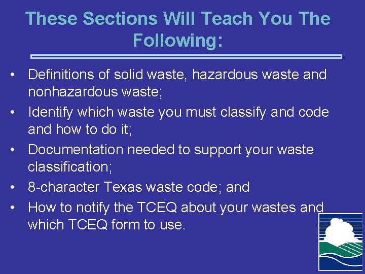 These Sections Will Teach You The Following: • Definitions of solid waste, hazardous waste