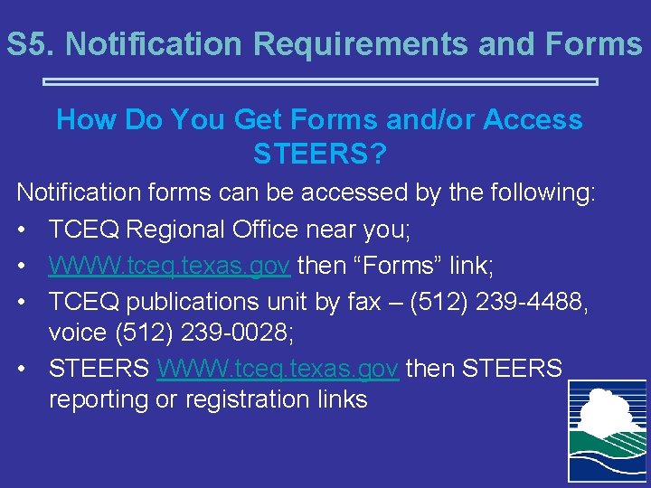 S 5. Notification Requirements and Forms How Do You Get Forms and/or Access STEERS?