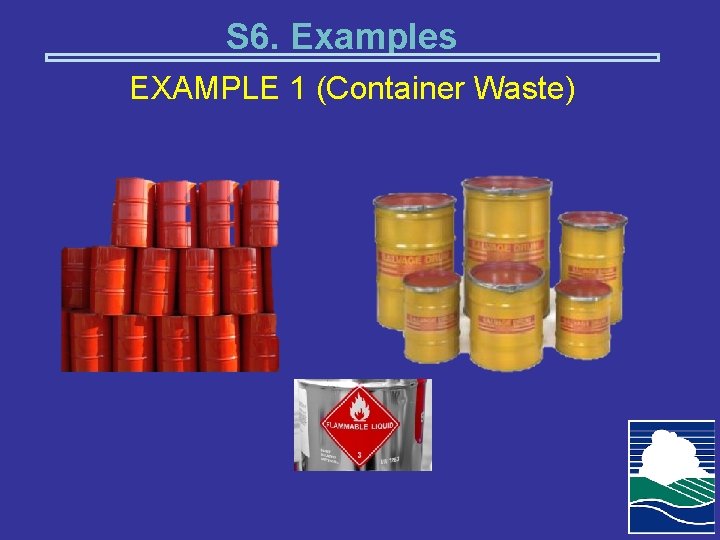 S 6. Examples EXAMPLE 1 (Container Waste) 