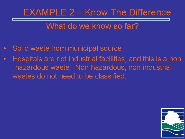 EXAMPLE 2 – Know The Difference What do we know so far? • Solid