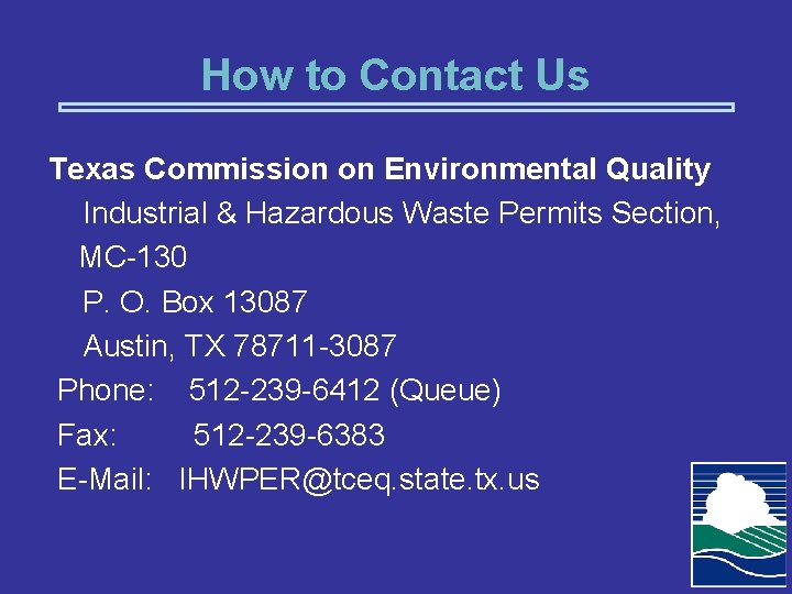 How to Contact Us Texas Commission on Environmental Quality Industrial & Hazardous Waste Permits