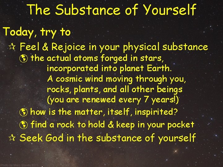 The Substance of Yourself Today, try to ¶ Feel & Rejoice in your physical The Substance of Yourself Today, try to ¶ Feel & Rejoice in your physical