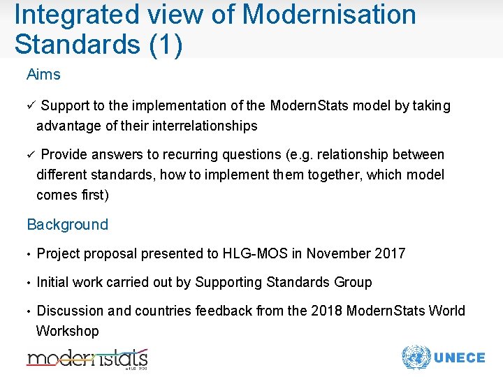 Integrated view of Modernisation Standards (1) Aims ü Support to the implementation of the