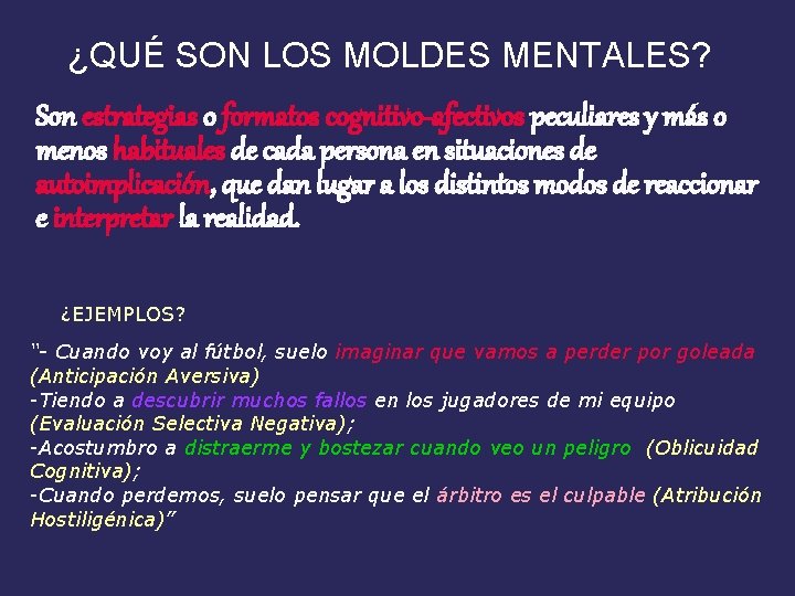 ¿QUÉ SON LOS MOLDES MENTALES? Son estrategias o formatos cognitivo-afectivos peculiares y más o