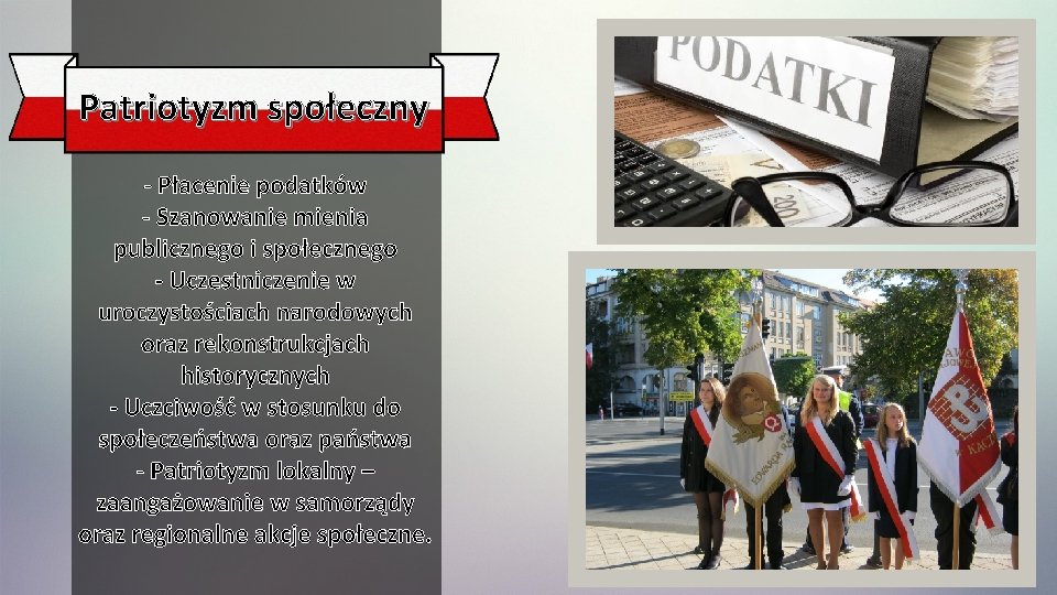 Patriotyzm społeczny - Płacenie podatków - Szanowanie mienia publicznego i społecznego - Uczestniczenie w