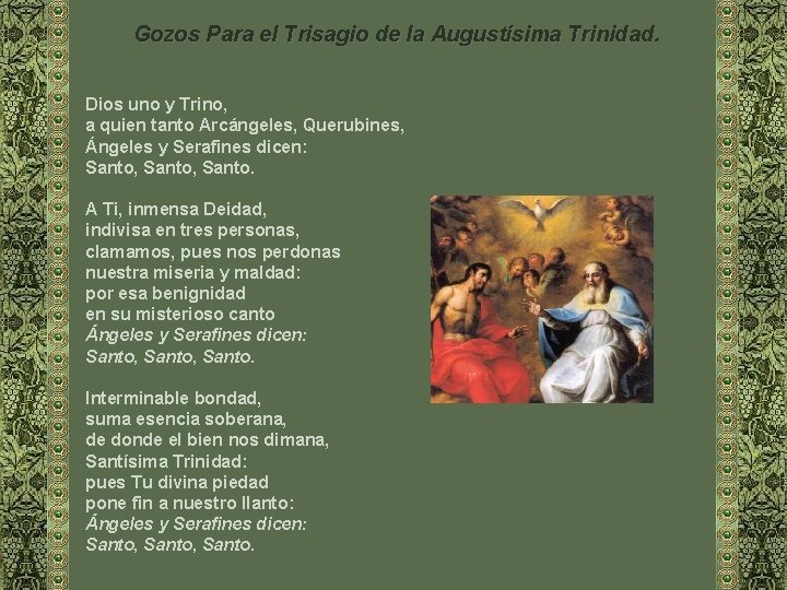 Gozos Para el Trisagio de la Augustísima Trinidad. Dios uno y Trino, a quien