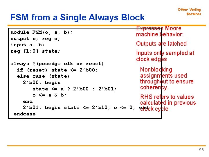 FSM from a Single Always Block module FSM(o, a, b); output o; reg o;