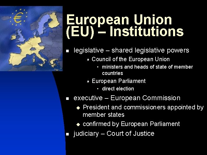 European Union (EU) – Institutions n legislative – shared legislative powers « Council of