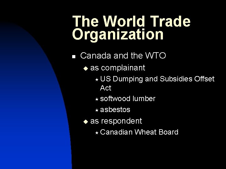 The World Trade Organization n Canada and the WTO u as complainant « US