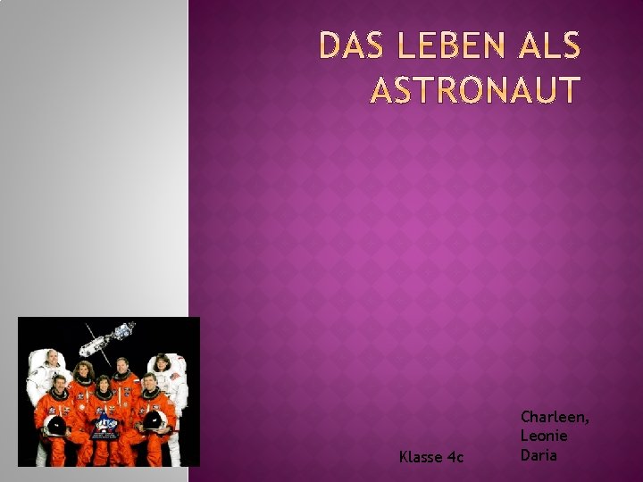 Klasse 4 c Charleen, Leonie Daria 