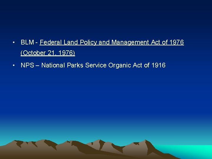  • BLM - Federal Land Policy and Management Act of 1976 (October 21,