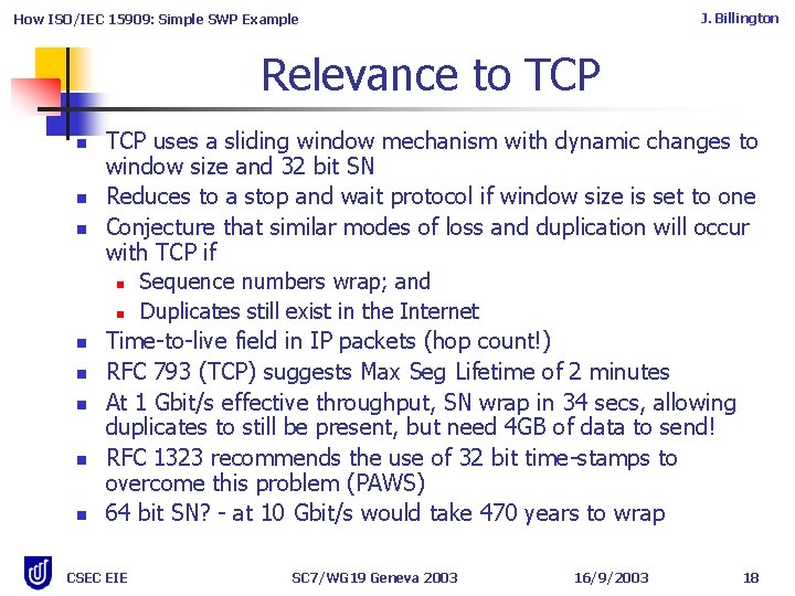J. Billington How ISO/IEC 15909: Simple SWP Example Relevance to TCP n n n J. Billington How ISO/IEC 15909: Simple SWP Example Relevance to TCP n n n