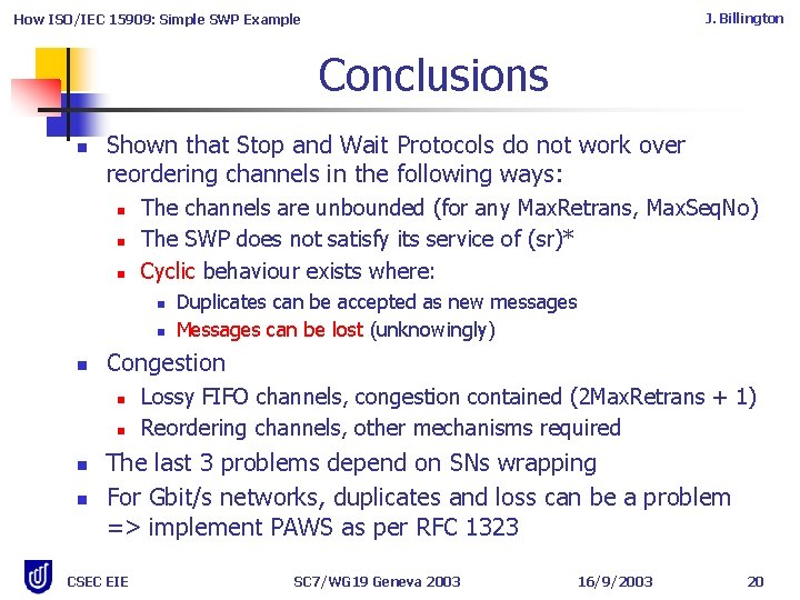 J. Billington How ISO/IEC 15909: Simple SWP Example Conclusions n Shown that Stop and J. Billington How ISO/IEC 15909: Simple SWP Example Conclusions n Shown that Stop and