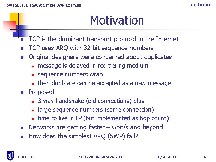 J. Billington How ISO/IEC 15909: Simple SWP Example Motivation n n n TCP is J. Billington How ISO/IEC 15909: Simple SWP Example Motivation n n n TCP is
