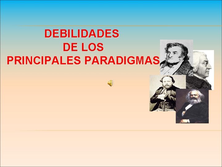 DEBILIDADES DE LOS PRINCIPALES PARADIGMAS 