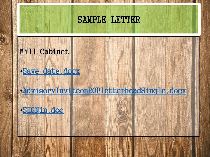 SAMPLE LETTER Mill Cabinet • Save date. docx • Advisory. Inviteon. ROPletterhead. Single. docx