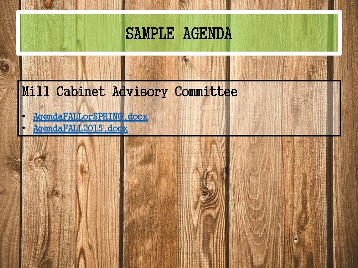 SAMPLE AGENDA Mill Cabinet Advisory Committee • Agenda. FALLor. SPRING. docx • Agenda. FALL