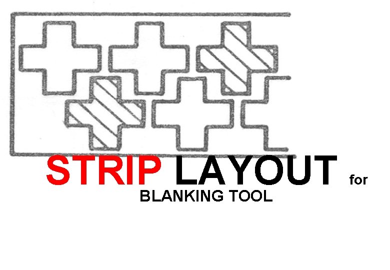 STRIP LAYOUT BLANKING TOOL for 