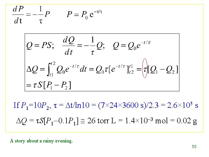 If P 1=10 P 2, t = Dt/ln 10 = (7× 24× 3600 s)/2.