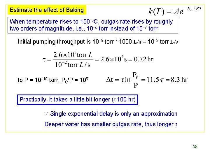 Estimate the effect of Baking When temperature rises to 100 o. C, outgas rate