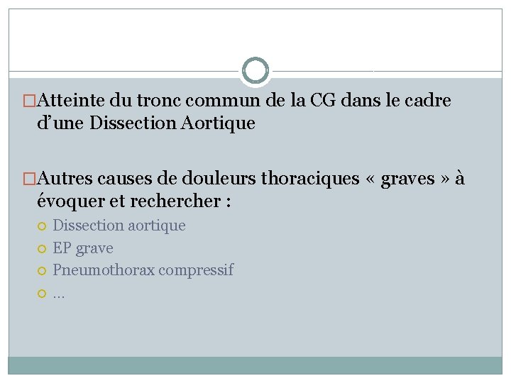 �Atteinte du tronc commun de la CG dans le cadre d’une Dissection Aortique �Autres