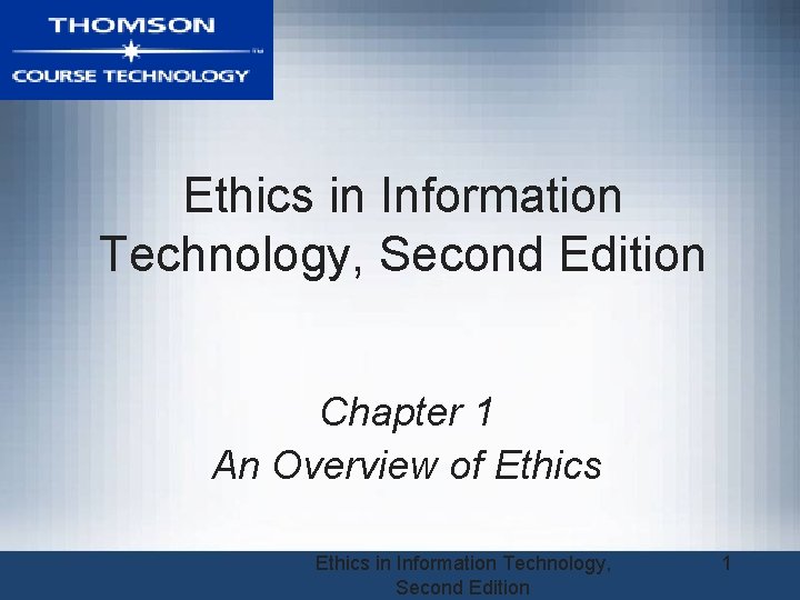Ethics in Information Technology Second Edition Chapter 1