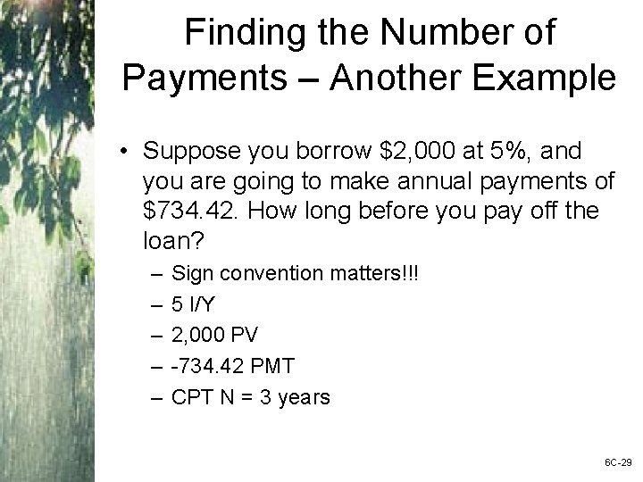 Finding the Number of Payments – Another Example • Suppose you borrow $2, 000