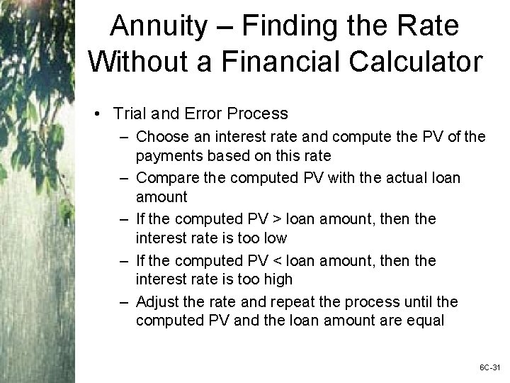 Annuity – Finding the Rate Without a Financial Calculator • Trial and Error Process