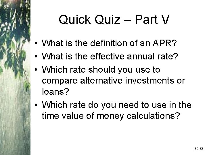 Quick Quiz – Part V • What is the definition of an APR? •