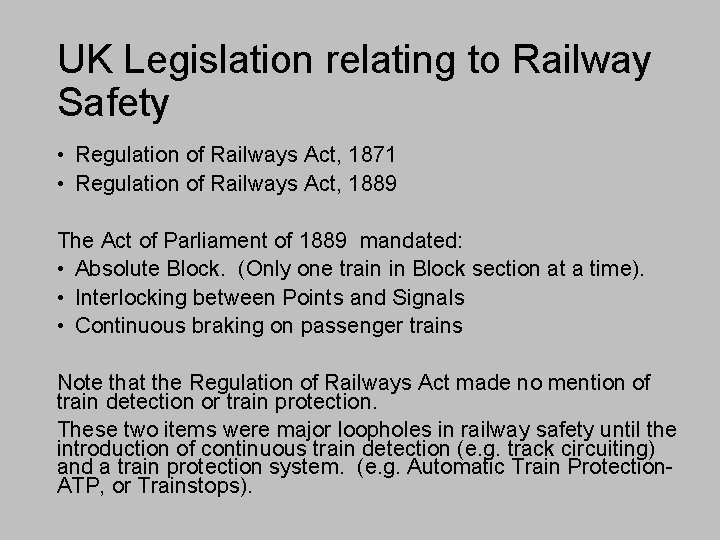 UK Legislation relating to Railway Safety • Regulation of Railways Act, 1871 • Regulation