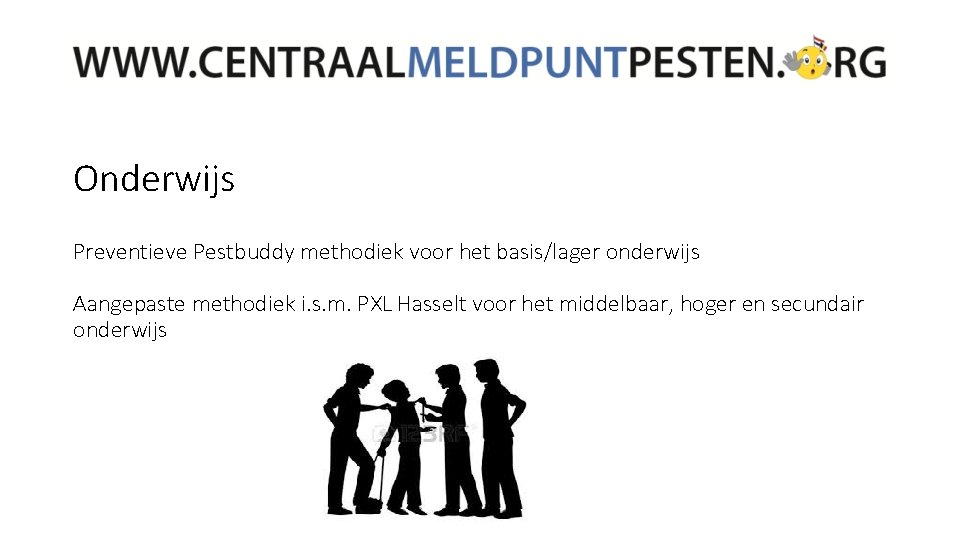 Onderwijs Preventieve Pestbuddy methodiek voor het basis/lager onderwijs Aangepaste methodiek i. s. m. PXL