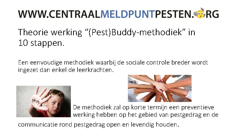 Theorie werking “(Pest)Buddy-methodiek” in 10 stappen. Een eenvoudige methodiek waarbij de sociale controle breder