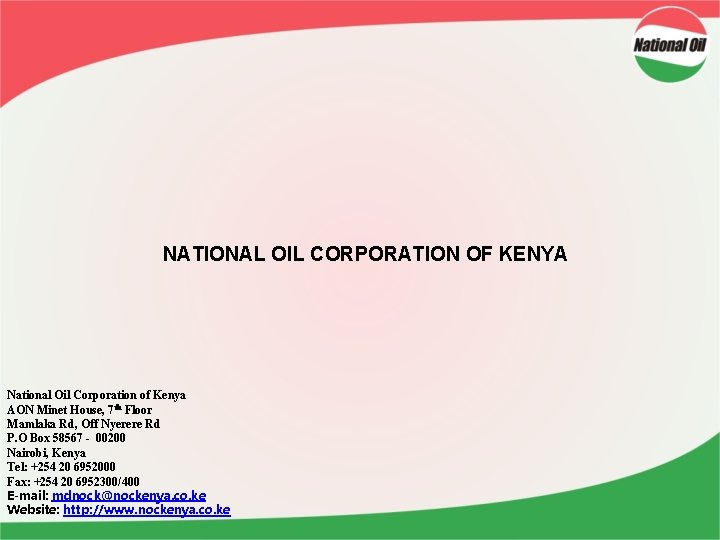 NATIONAL OIL CORPORATION OF KENYA National Oil Corporation of Kenya AON Minet House, 7