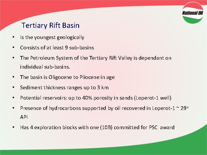Tertiary Rift Basin • Is the youngest geologically • Consists of at least 9