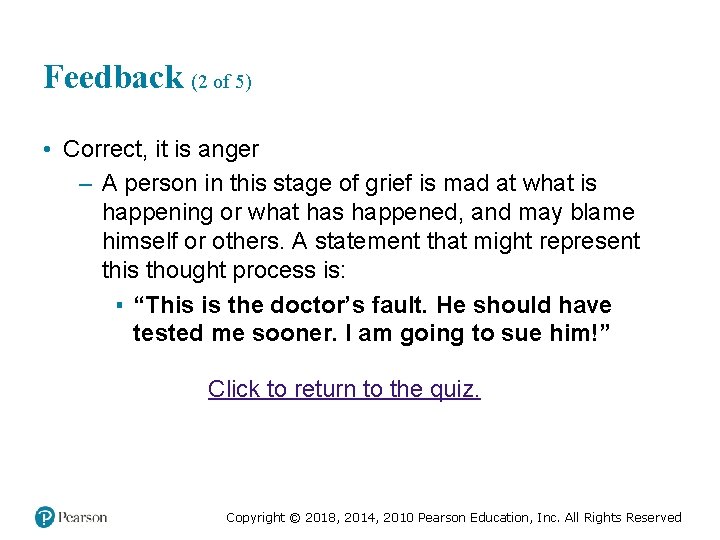 Feedback (2 of 5) • Correct, it is anger – A person in this