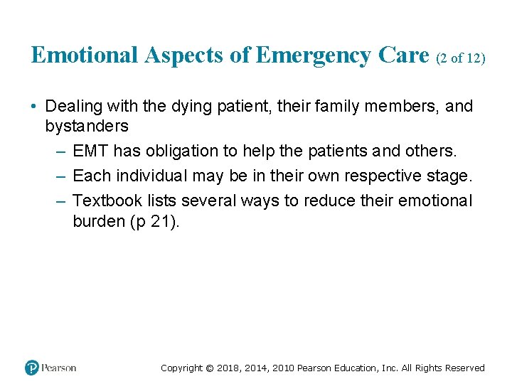 Emotional Aspects of Emergency Care (2 of 12) • Dealing with the dying patient,