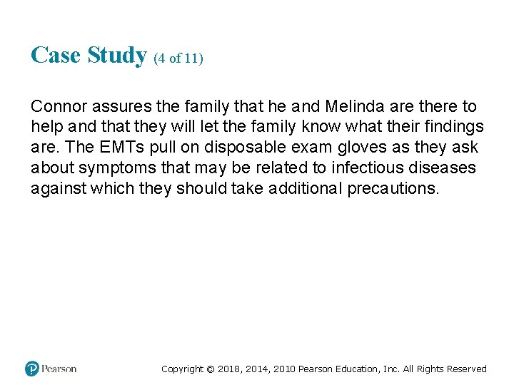 Case Study (4 of 11) Connor assures the family that he and Melinda are