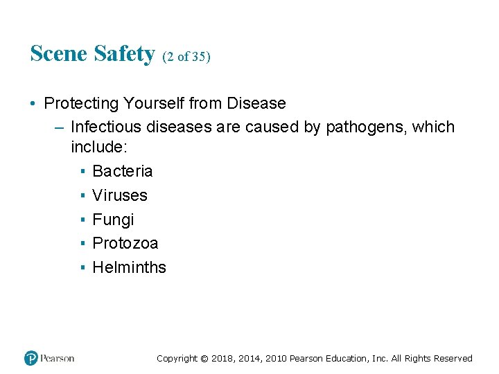 Scene Safety (2 of 35) • Protecting Yourself from Disease – Infectious diseases are