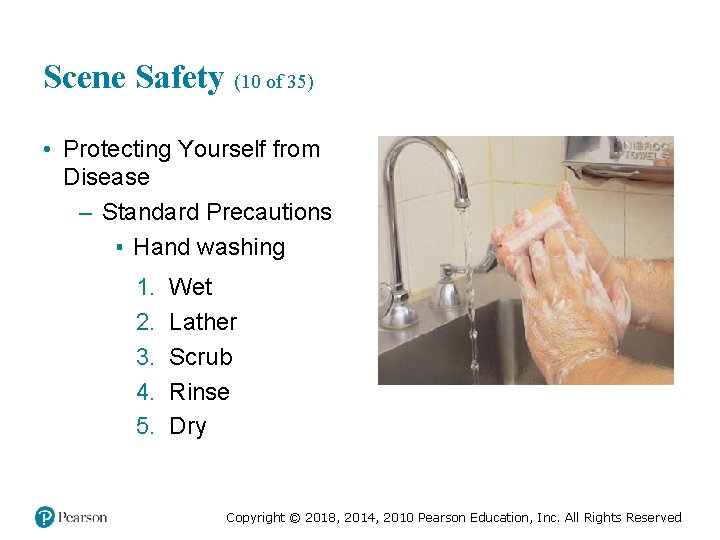 Scene Safety (10 of 35) • Protecting Yourself from Disease – Standard Precautions ▪